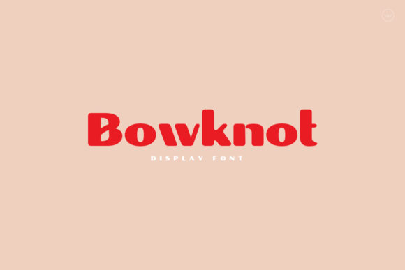 Bowknot: A Modern Display Font for Bold Branding