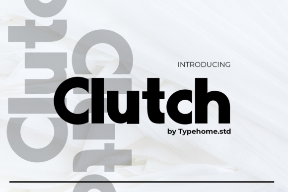 Clutch: A Bold Display Font for Modern Branding