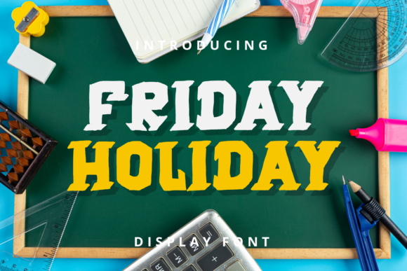 Friday Holiday: The Bold Font That Boosts Campaign Impact